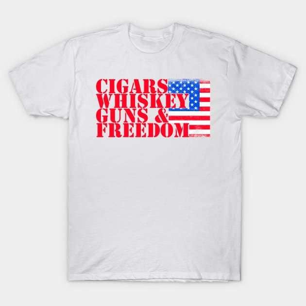 Cigars, Whiskey, Guns and Freedom - in patriotic red white and blue ! T-Shirt by UmagineArts